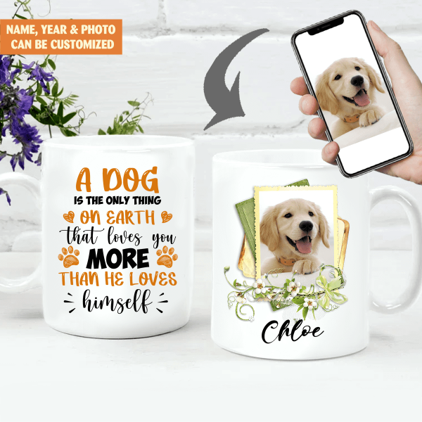 A Dog Is The Only Thing On Earth - Personalized T-shirt, Sweatshirt