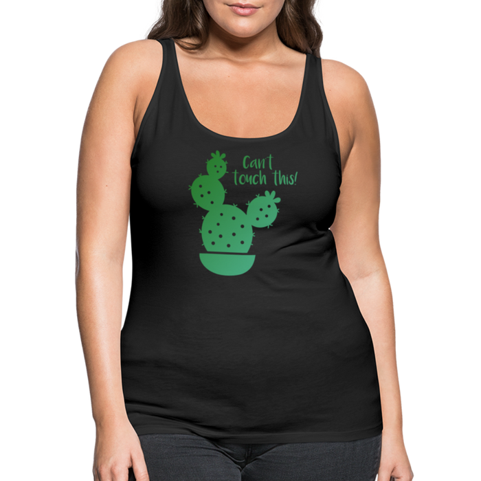 Can't Touch This! Cactus Pun Women’s Premium Tank Top - black