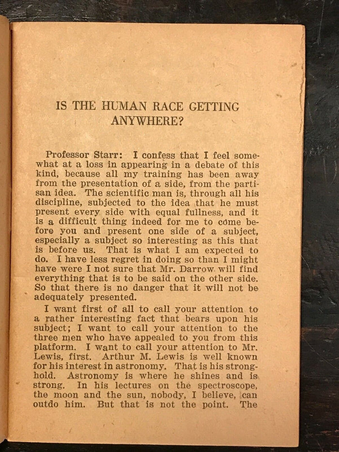 IS THE HUMAN RACE GETTING ANYWHERE? A DEBATE - F. Starr, Clarence Darrow, 1926