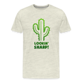 Lookin' Sharp! Cactus Pun Men's Premium T-Shirt - heather oatmeal