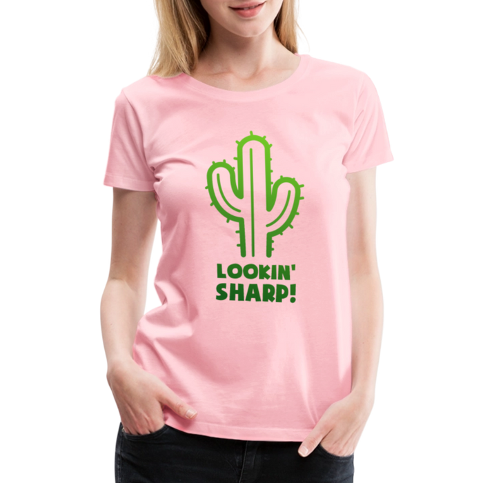 Lookin' Sharp! Cactus Pun Women’s Premium T-Shirt - pink