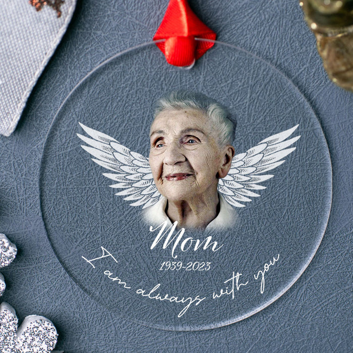 Mom Memorial Ornaments | I Am Always With You Ornament