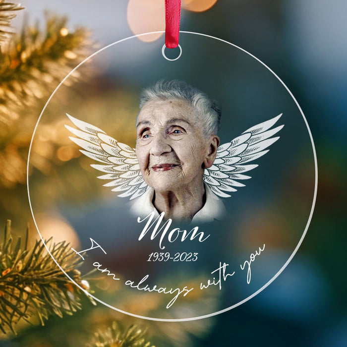 Mom Memorial Ornaments | I Am Always With You Ornament