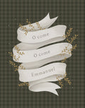 O Come Emmanuel Green