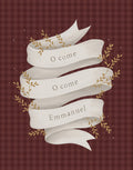 O Come Emmanuel Red