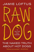 Raw Dog: The Naked Truth About Hot Dogs cover image
