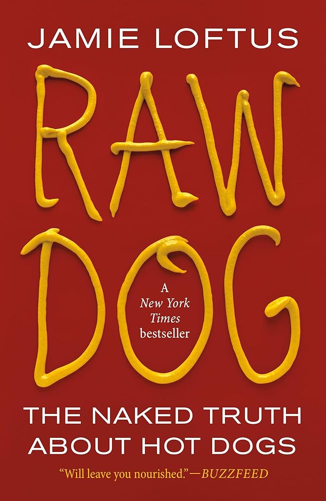 Raw Dog: The Naked Truth About Hot Dogs cover image