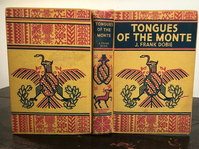 TONGUES OF THE MONTE - J. Frank Dobie 1st 1935 - American West Horseback Journey