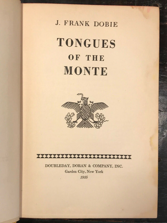 TONGUES OF THE MONTE - J. Frank Dobie 1st 1935 - American West Horseback Journey
